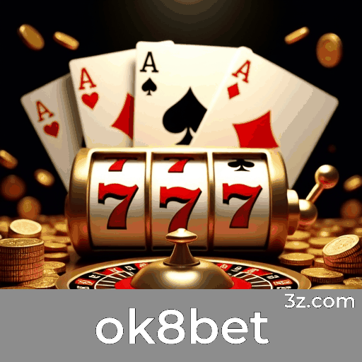 ok8bet: Seu Cassino Online Confiável e Seguro